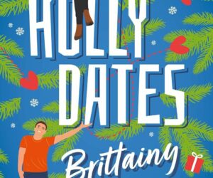 Le livre du Mois de Décembre – The Holly Dates de Brittainy C. Cherry