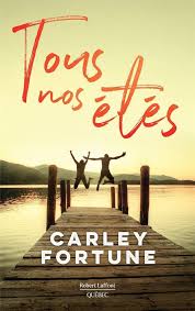 Couverture Tous nos étés de Carley Fortune, adapté en série Au fil des années